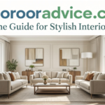 Decoratoradvice .com Home Guide for Stylish Interiors